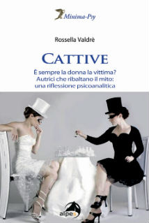 Cattive. Di Rossella Valdrè (2015). Recensione di Donatella Lisciotto