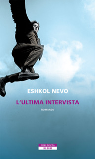 "L’ultima intervista" di E. Nevo. Recensione a cura di R. Valdrè