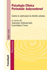 "Come si costruisce la mente umana" di A. Imbasciati e L. Cena