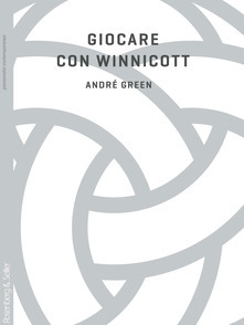 "Giocare con Winnicott"  di A. Green
