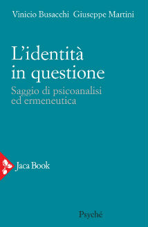 “L’identità in questione. Saggio di psicoanalisi ed ermeneutica”