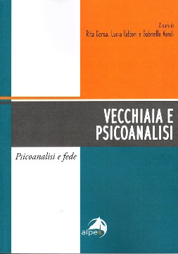 “Vecchiaia e Psicoanalisi” di R. Corsa, L. Fattori, G. Vandi. Recensione di R. Gentile
