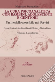 la-cura-psicoanalitica-con-bambini-adolescenti-e-genitori-di-m-stangalino-recensione-di-m-pappa