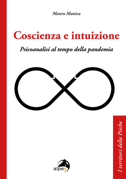 "Coscienza e Intuizione. Psicoanalisi al tempo della pandemia