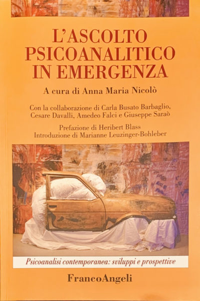 L’ascolto psicoanalitico in emergenza. A cura di A.M. Nicolò