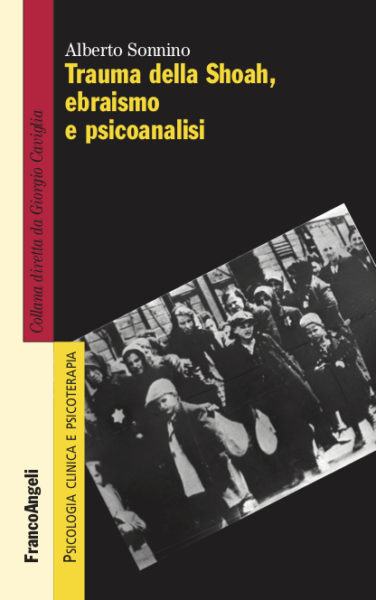 "Trauma della Shoah, ebraismo e psicoanalisi" di A. Sonnino
