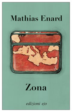 "Zona" di M. Enard. Recensione di D. Federici