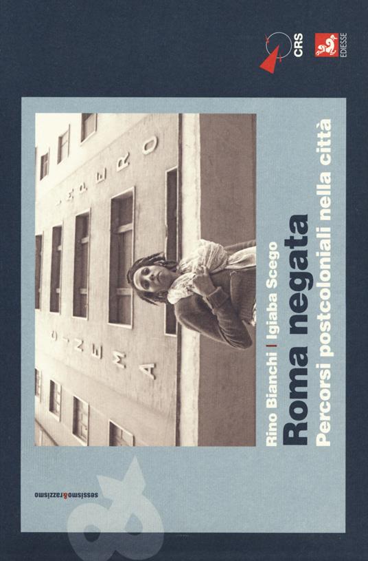 "Roma negata" di R. Bianchi e I. Scego. Recensione di D. Scotto di Fasano