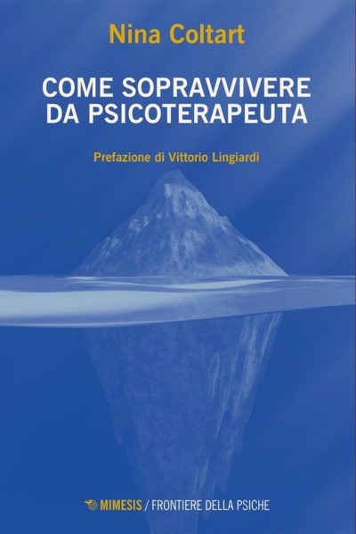 "Come sopravvivere da psicoterapeuta" di Nina Coltart