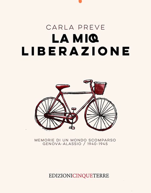 "La mia liberazione. Memorie di un mondo scomparso. Genova-Alassio / 1940-1945" di C. Preve. Recensione di L. Trabucco