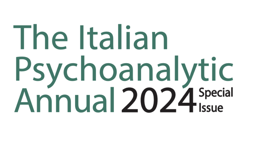 The Italian Psychoanalytical Annual Special Issue 2024