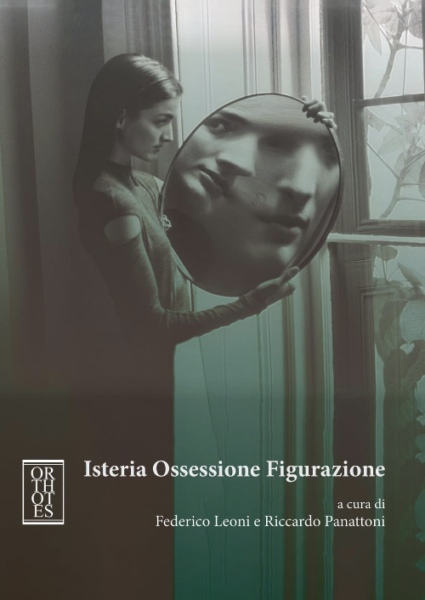Cristiana Cimino. "Cosa vela il velo? Dal libro, "Isteria, figurazione, ossessione" curato da Leoni e Panattoni per Orthotes, 2023