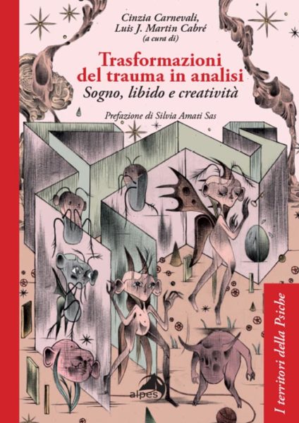 "Trasformazioni del trauma in analisi" di C. Carnevali e di L. J. M. Cabré. Recensione di P. Moressa   