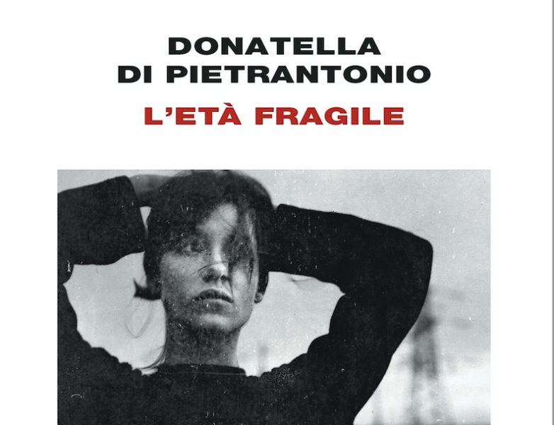"L’età fragile" di D. di Pietrantonio. Recensione di D. Federici