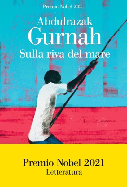 "Sulla riva del mare"di A. Gurnah. Recensione di D. Federici