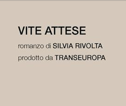 "Vite attese" di S. Rivolta. Recensione di A. Moroni
