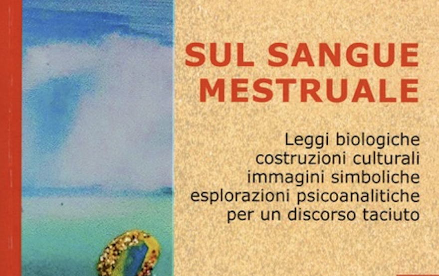 "Sul sangue mestruale" di M. C. Barducci, S. Massa Ope, G. Spagnolo. Recensione  di A. Agazzi