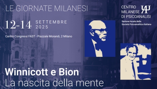 CMP - Winnicott e Bion. La nascita della mente. Milano e Zoom, 12-14/09/2025
