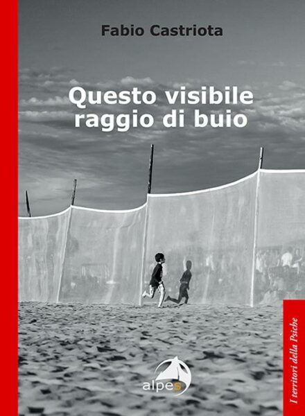 "Questo visibile raggio di buio" di F. Castriota. Recensione di D. Federici 1